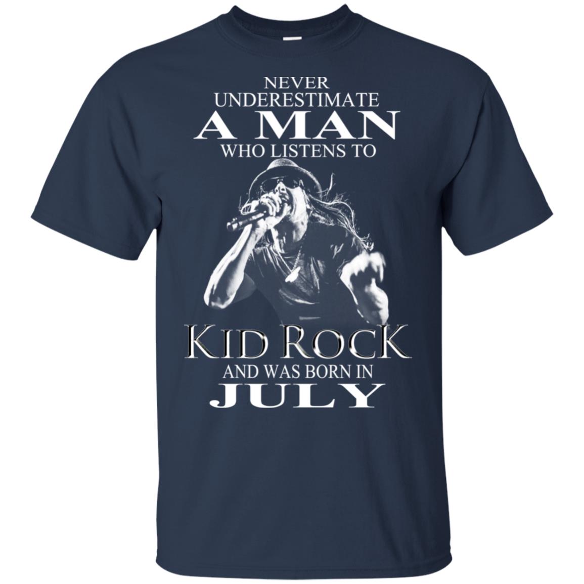 A Man Who Listens To Kid Rock And Was Born In July T-Shirts, Hoodie, Tank