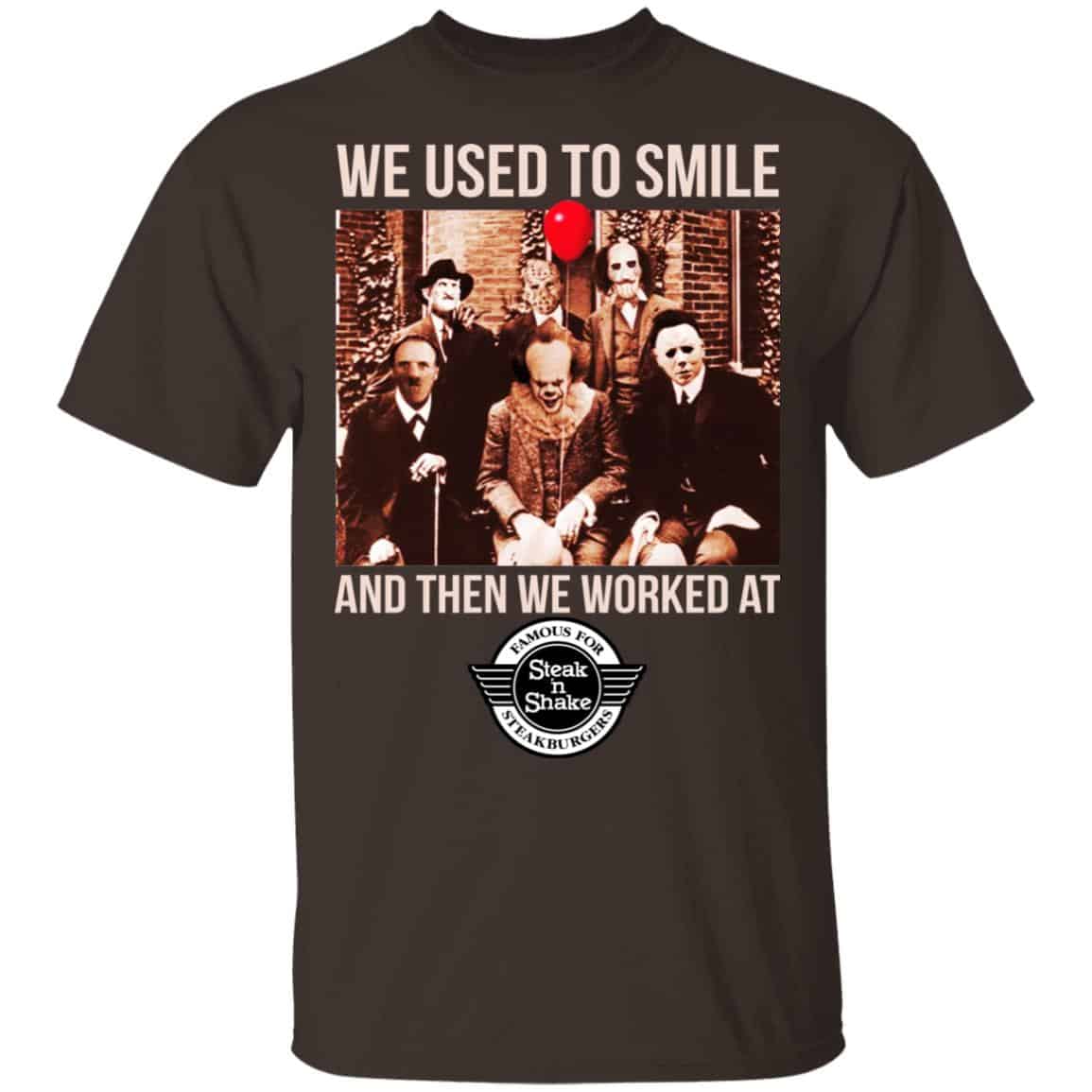 We Used To Smile And Then We Worked At Steak ‘n Shake Shirt, Hoodie, Tank