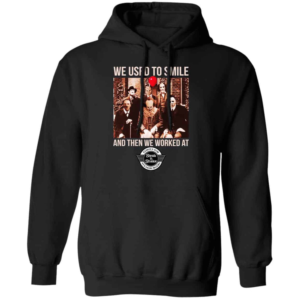 We Used To Smile And Then We Worked At Steak ‘n Shake Shirt, Hoodie, Tank