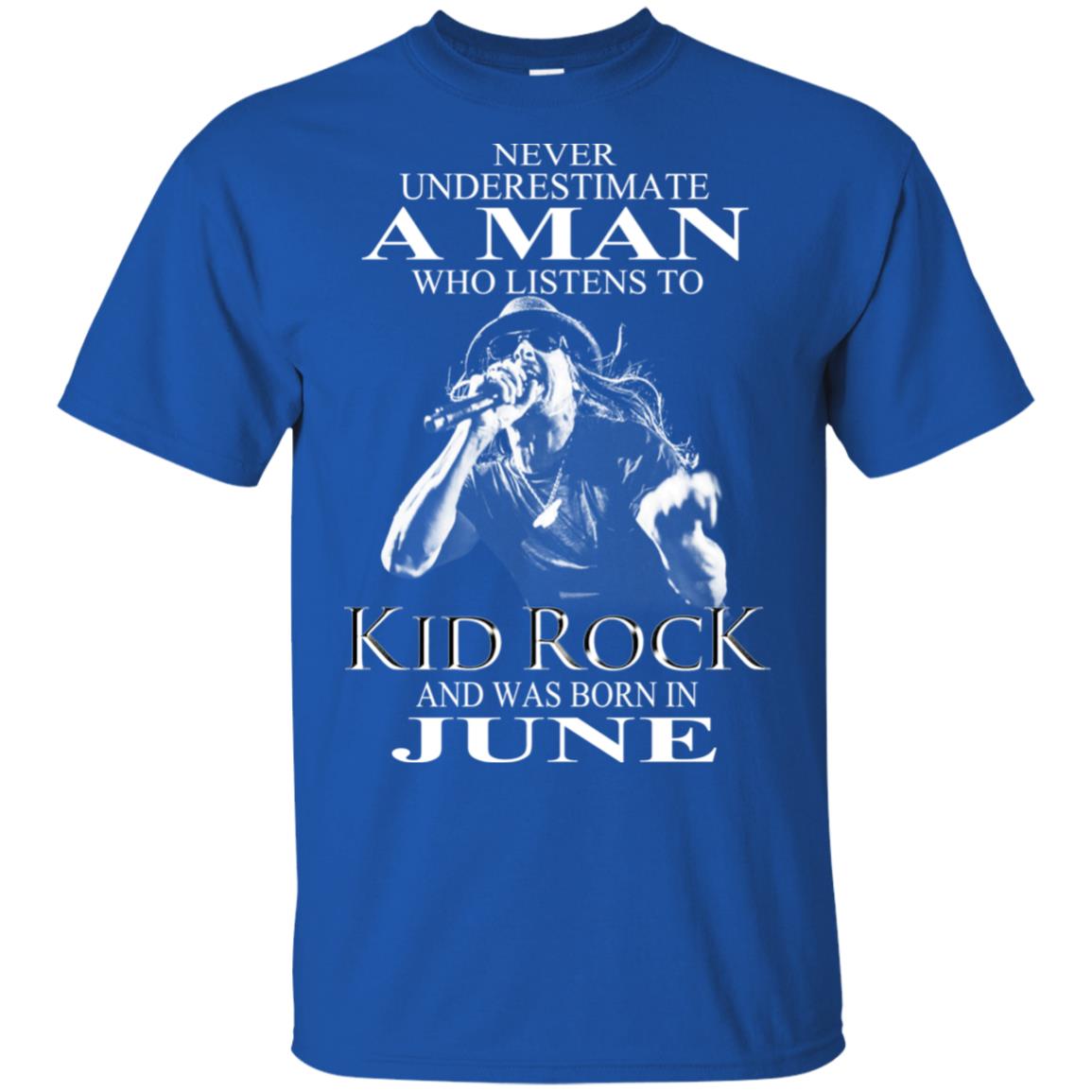 A Man Who Listens To Kid Rock And Was Born In June T-Shirts, Hoodie, Tank
