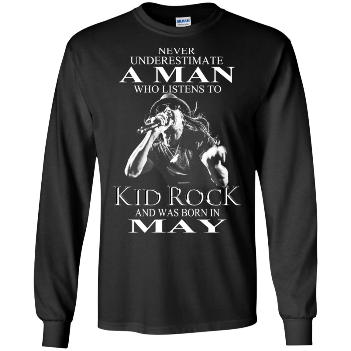 A Man Who Listens To Kid Rock And Was Born In May T-Shirts, Hoodie, Tank