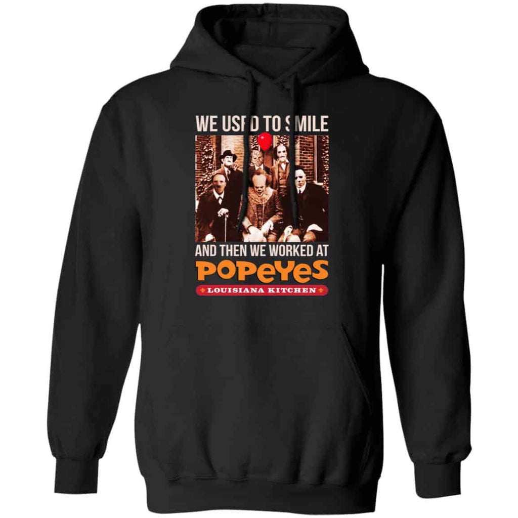 We Used To Smile And Then We Worked At Popeyes Louisiana Kitchen Shirt, Hoodie, Tank