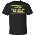 Caution Will Talk About Cars For Hours Shirt, Hoodie, Tank