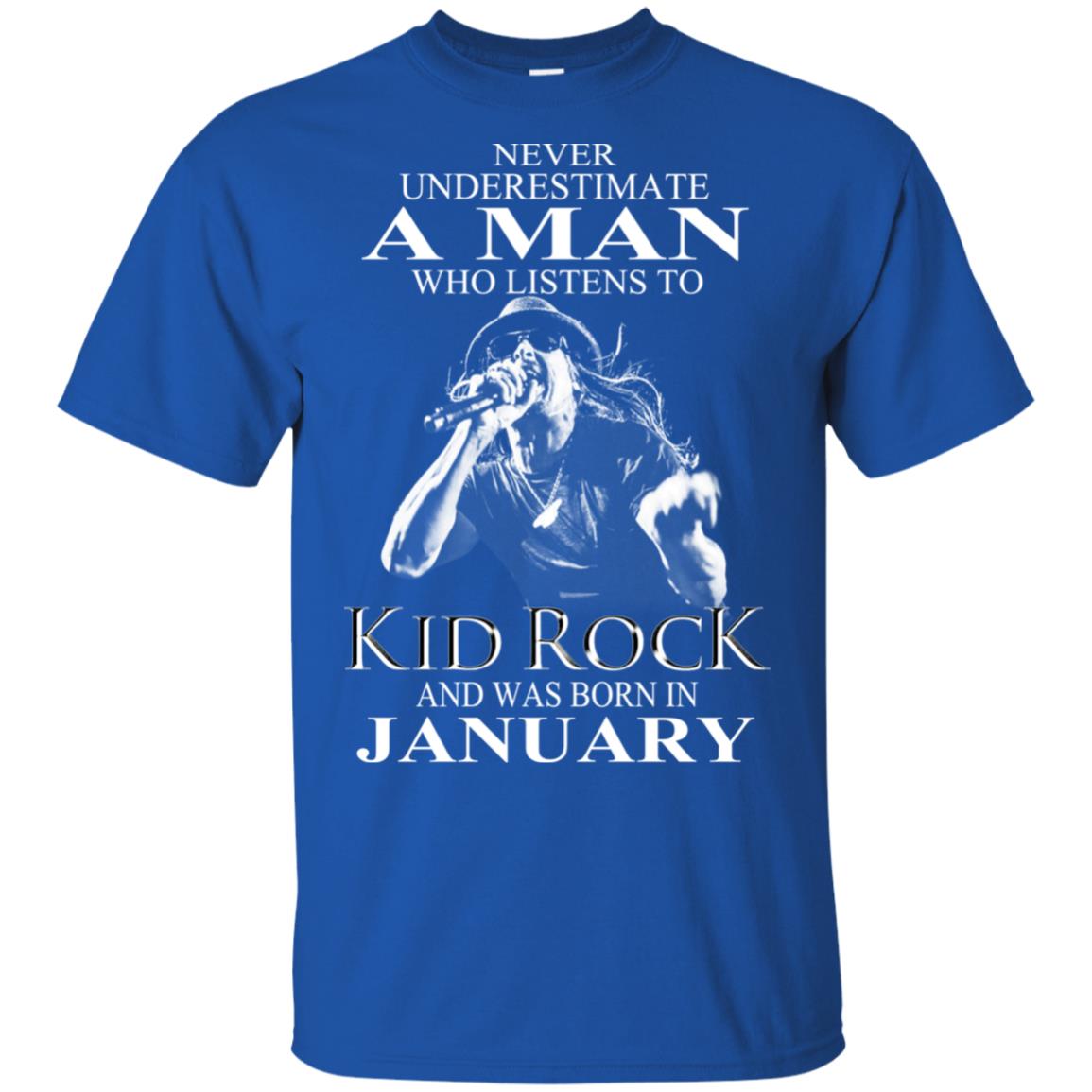 A Man Who Listens To Kid Rock And Was Born In January T-Shirts, Hoodie, Tank