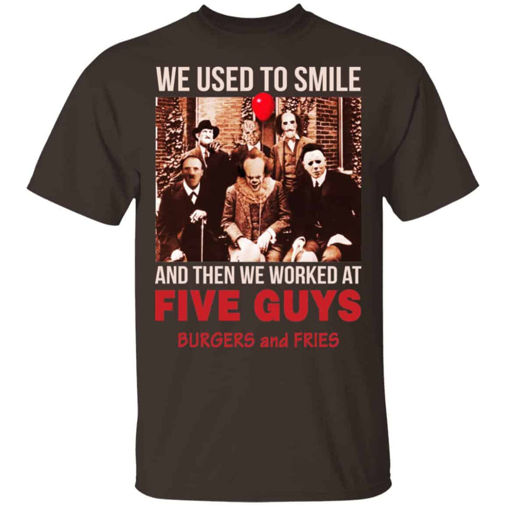 We Used To Smile And Then We Worked At Five Guys Shirt, Hoodie, Tank