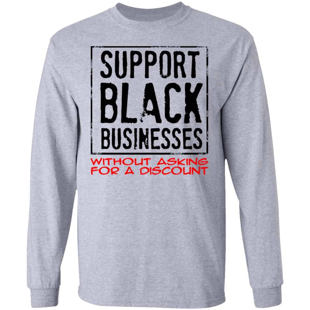 Support Black Businesses Without Asking For A Discount Shirt, Hoodie, Tank