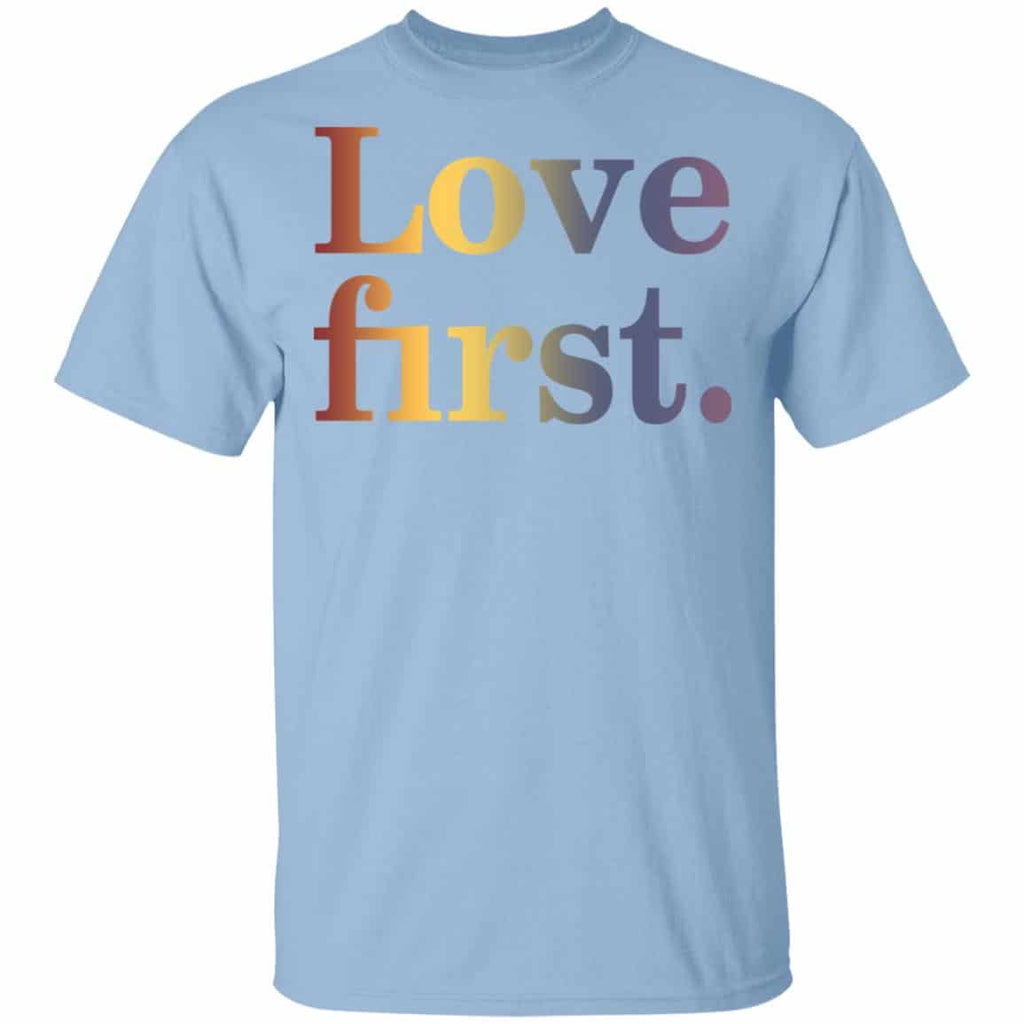 Hoda Kotb Love First Shirt, Hoodie, Tank