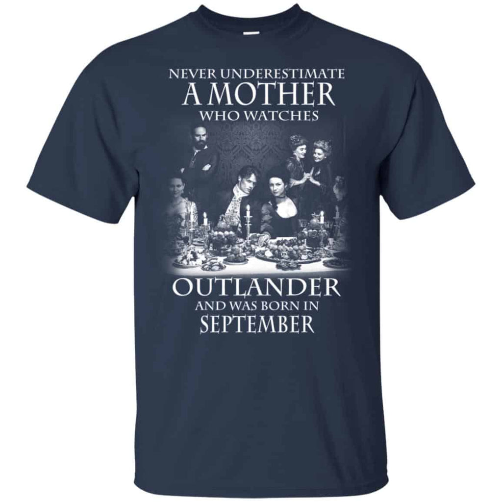 A Mother Who Watches Outlander And Was Born In September T-Shirts, Hoodie, Tank