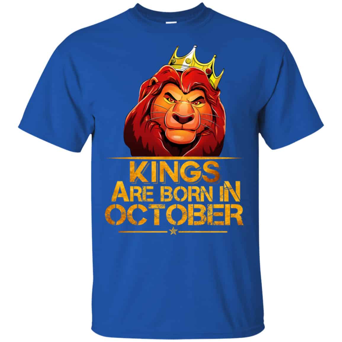 Lion King Are Born In October Shirt, Hoodie, Tank