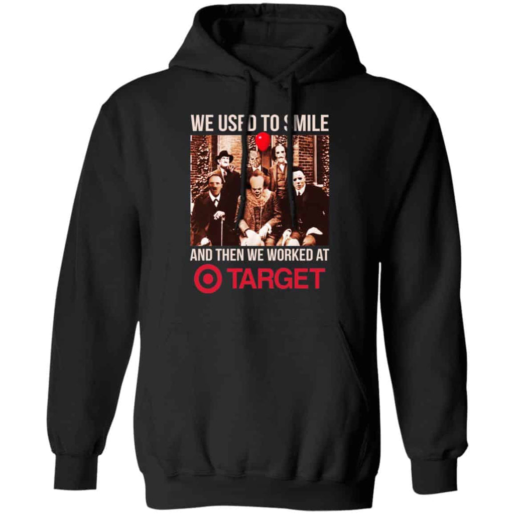 We Used To Smile And Then We Worked At Target Shirt, Hoodie, Tank