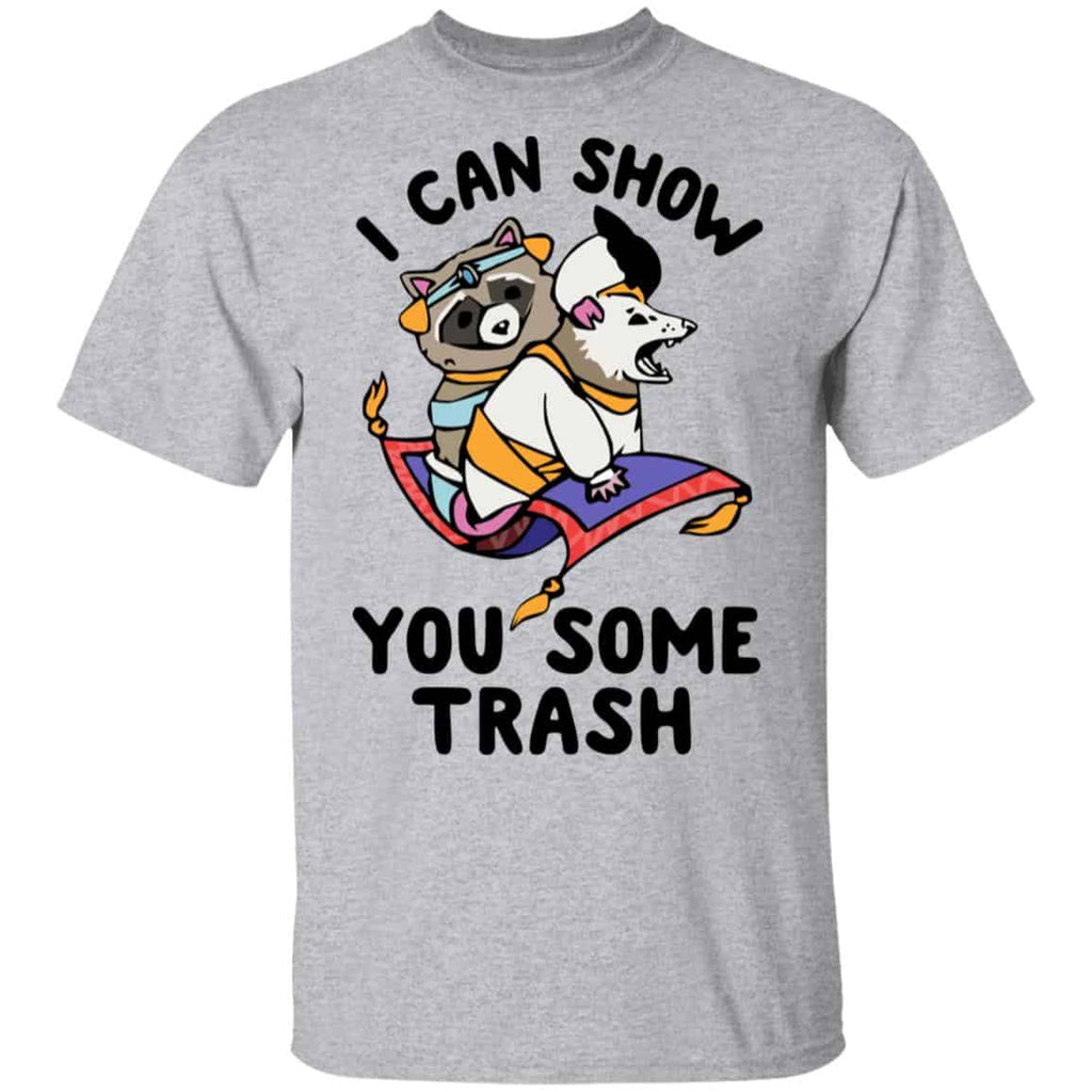 I Can Show You Some Trash Racoon Possum Shirt, Hoodie, Tank