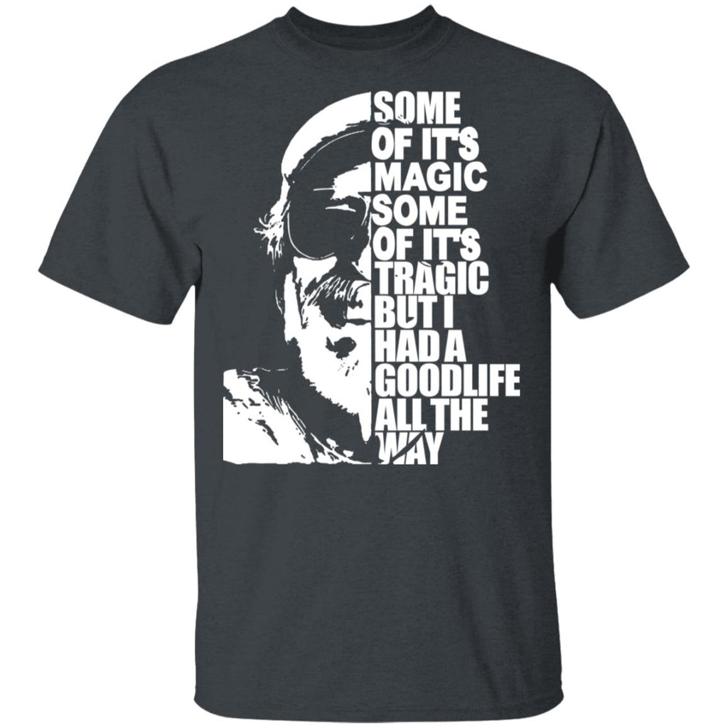 Some Of It’s Magic Some Of It’s Tragic But I Had A Good Life All The Way Jimmy Buffet Shirt, Hoodie, Tank