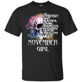 November Girl The Sweetest Most Beautiful Loving Amazing Evil Psychotic Creature You’ll Ever Meet T-Shirts, Hoodie, Tank