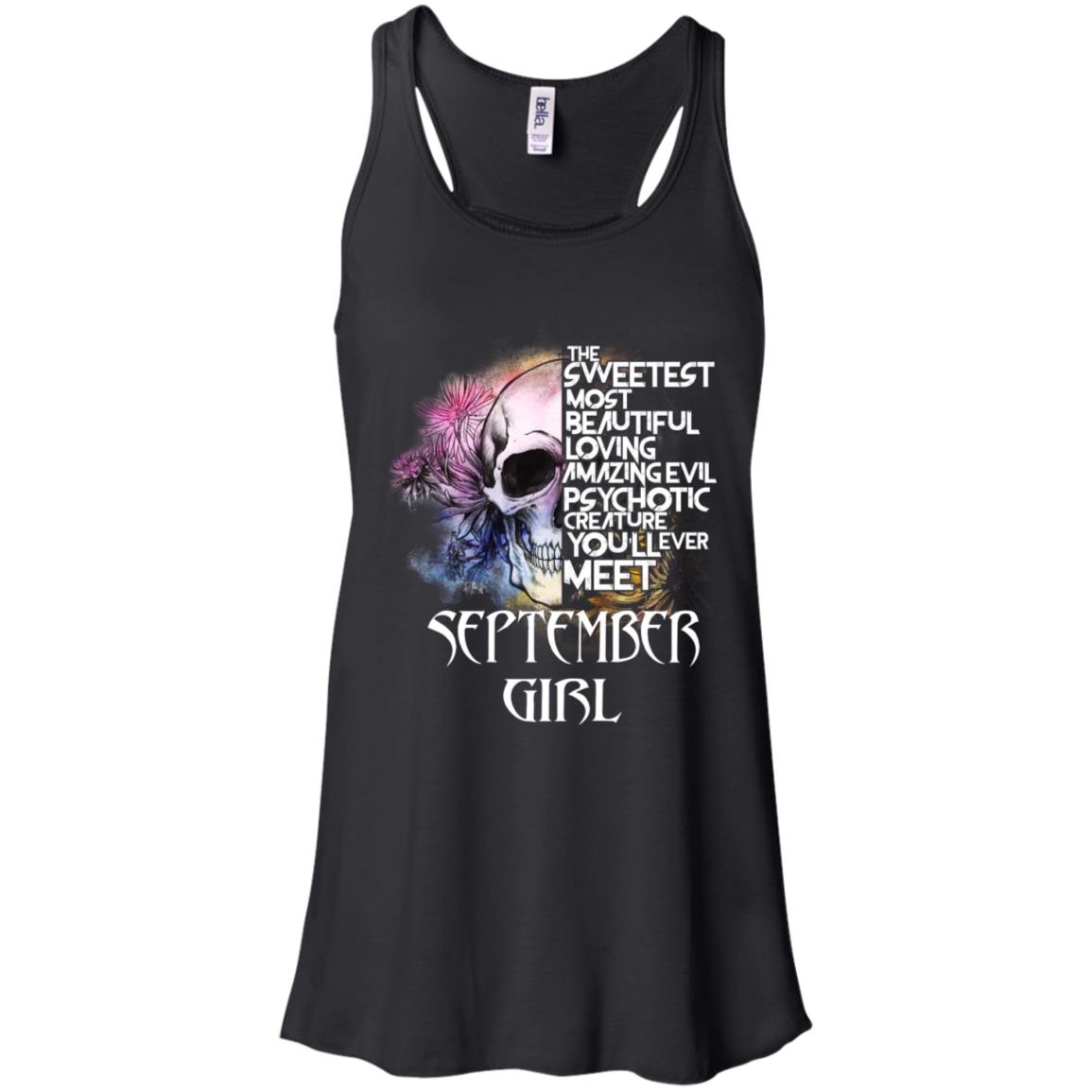 September Girl The Sweetest Most Beautiful Loving Amazing Evil Psychotic Creature You’ll Ever Meet T-Shirts, Hoodie, Tank