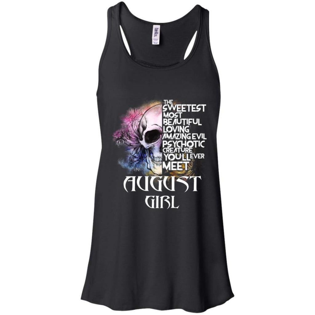 August Girl The Sweetest Most Beautiful Loving Amazing Evil Psychotic Creature You’ll Ever Meet T-Shirts, Hoodie, Tank