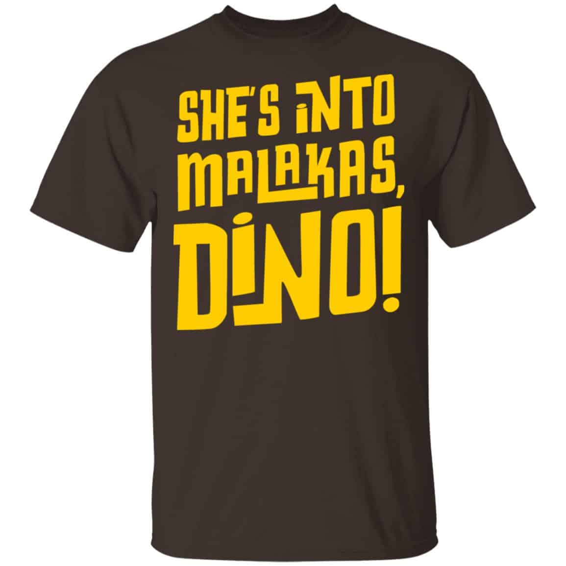 She’s Into Malakas Dino Shirt, Hoodie, Tank