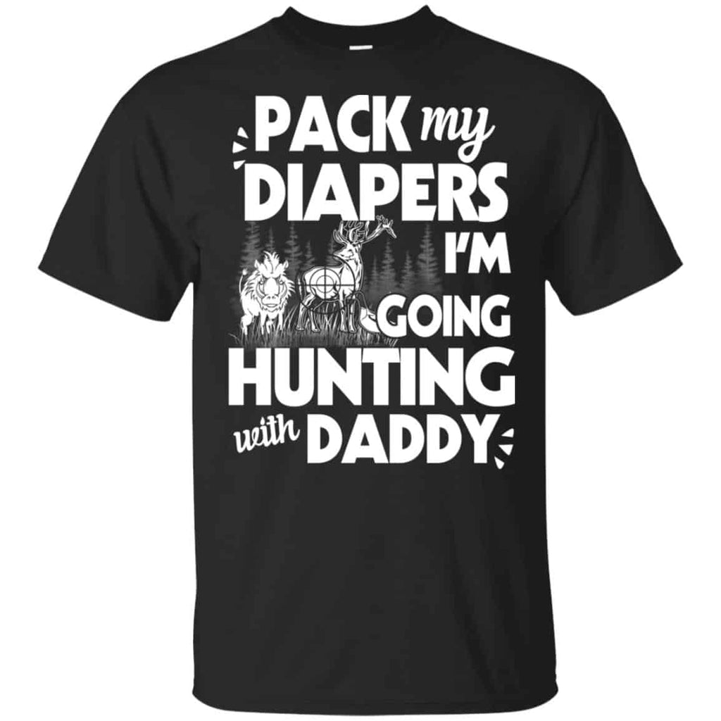 Pack My Diapers I’m Going Hunting With Daddy Shirt, Hoodie, Tank