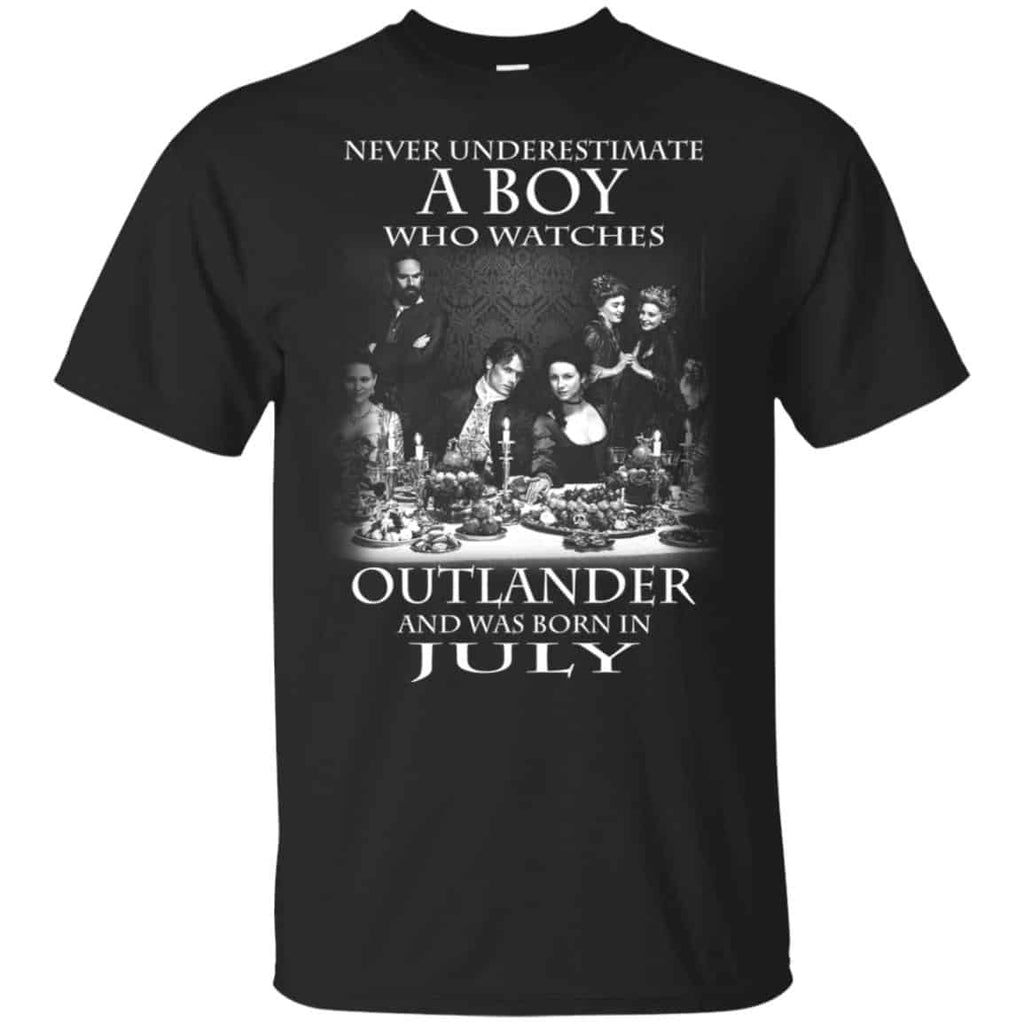 A Boy Who Watches Outlander And Was Born In July T-Shirts, Hoodie, Tank