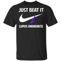 Just Beat It Lupus Awareness Shirt, Hoodie, Tank