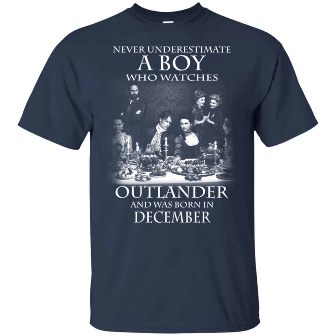 A Boy Who Watches Outlander And Was Born In December T-Shirts, Hoodie, Tank