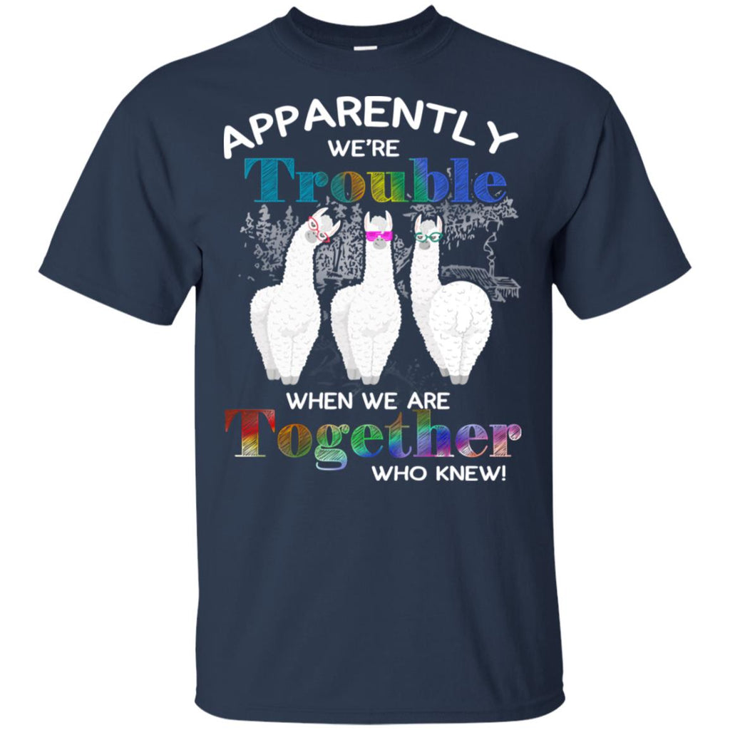 Apparently We’re Trouble When We Are Together Who Knew T-Shirts, Hoodie, Tank