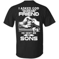 I Asked God For A Best Friend He Sent Me My Sons T-Shirts, Hoodie, Sweater