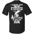 I Asked God For Strength And Courage He Sent Me My Wife T-Shirts, Hoodie, Sweater
