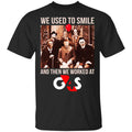 We Used To Smile And Then We Worked At G4S Shirt, Hoodie, Tank