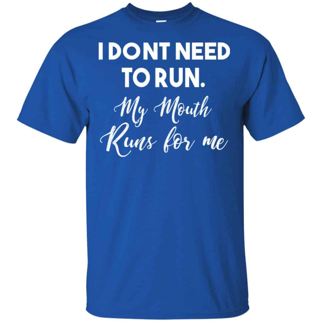I Don’t Need To Run My Mouth Runs For Me Shirt, Hoodie, Tank