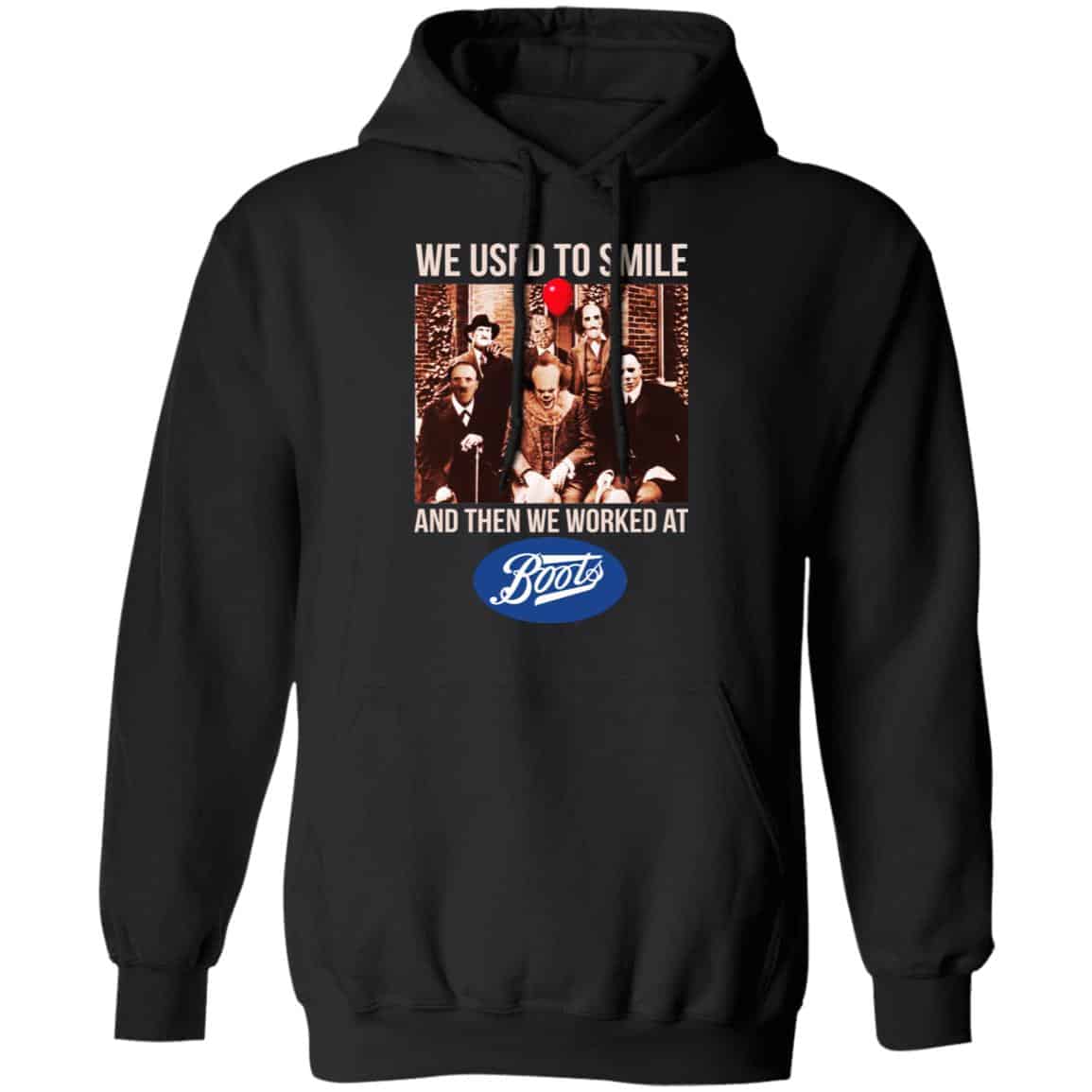 We Used To Smile And Then We Worked At Boots UK Shirt, Hoodie, Tank