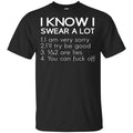 I Know I Swear A Lot Shirt, Hoodie, Tank