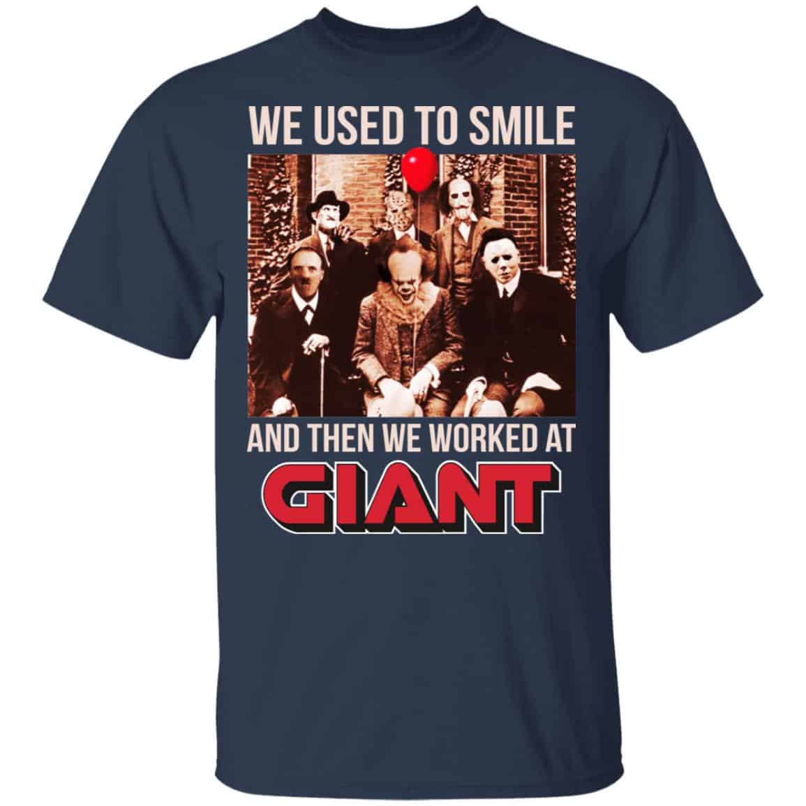 We Used To Smile And Then We Worked At Giant Food Shirt, Hoodie, Tank