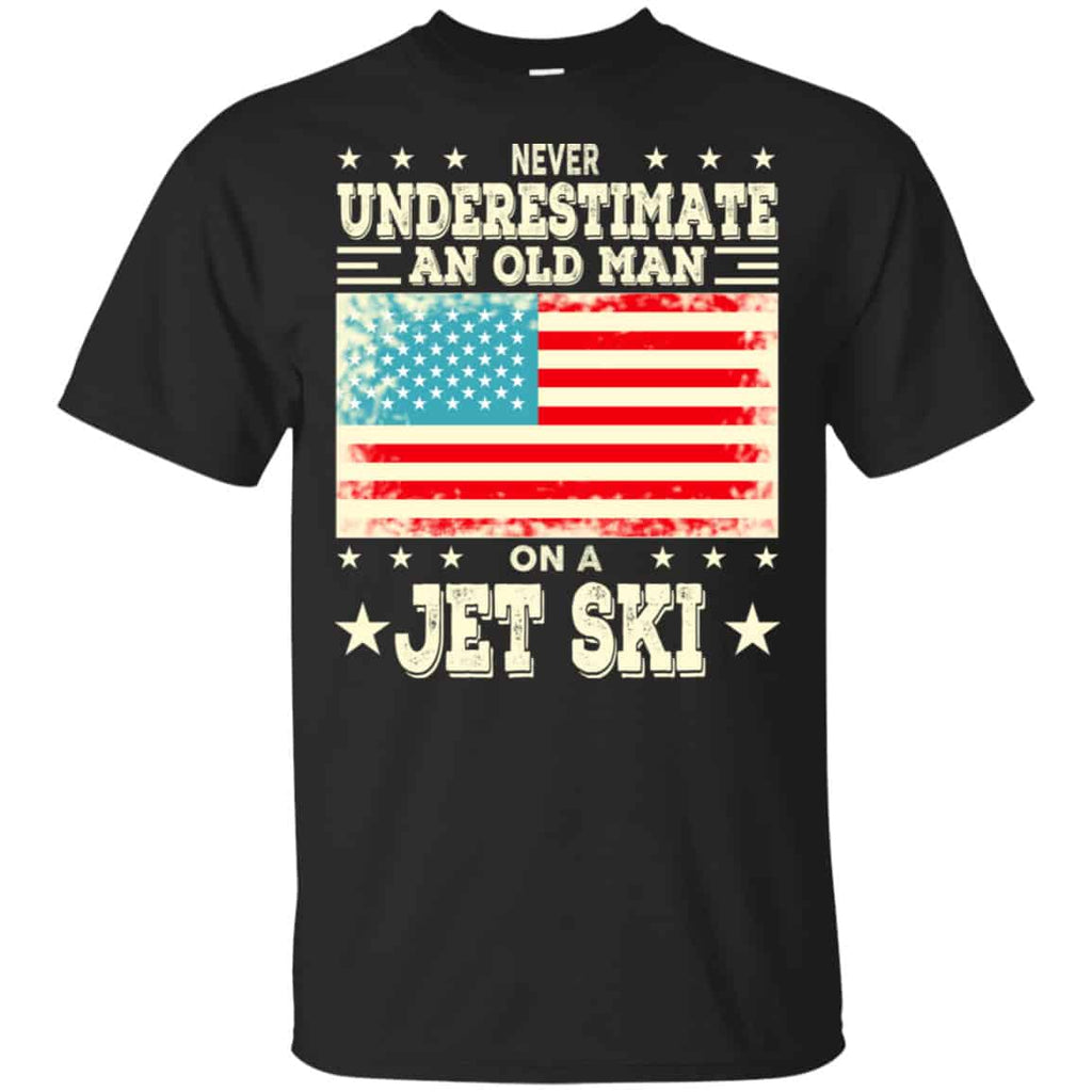 Never Underestimate An Old Man On A Jet Ski Shirt, Hoodie, Tank