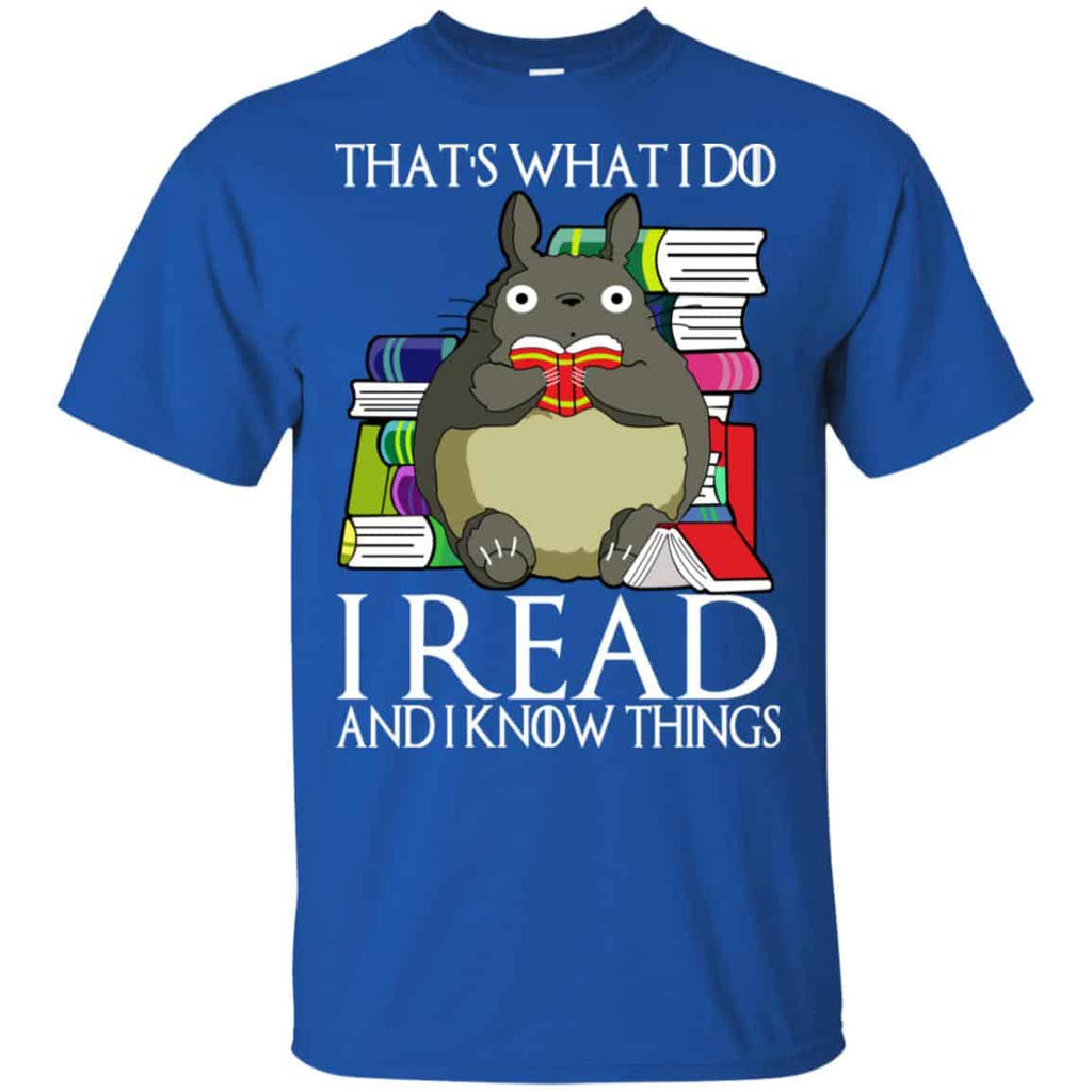 That’s What I Do I Read And I Know Things – Game Of Thrones T-Shirts, Hoodie, Tank