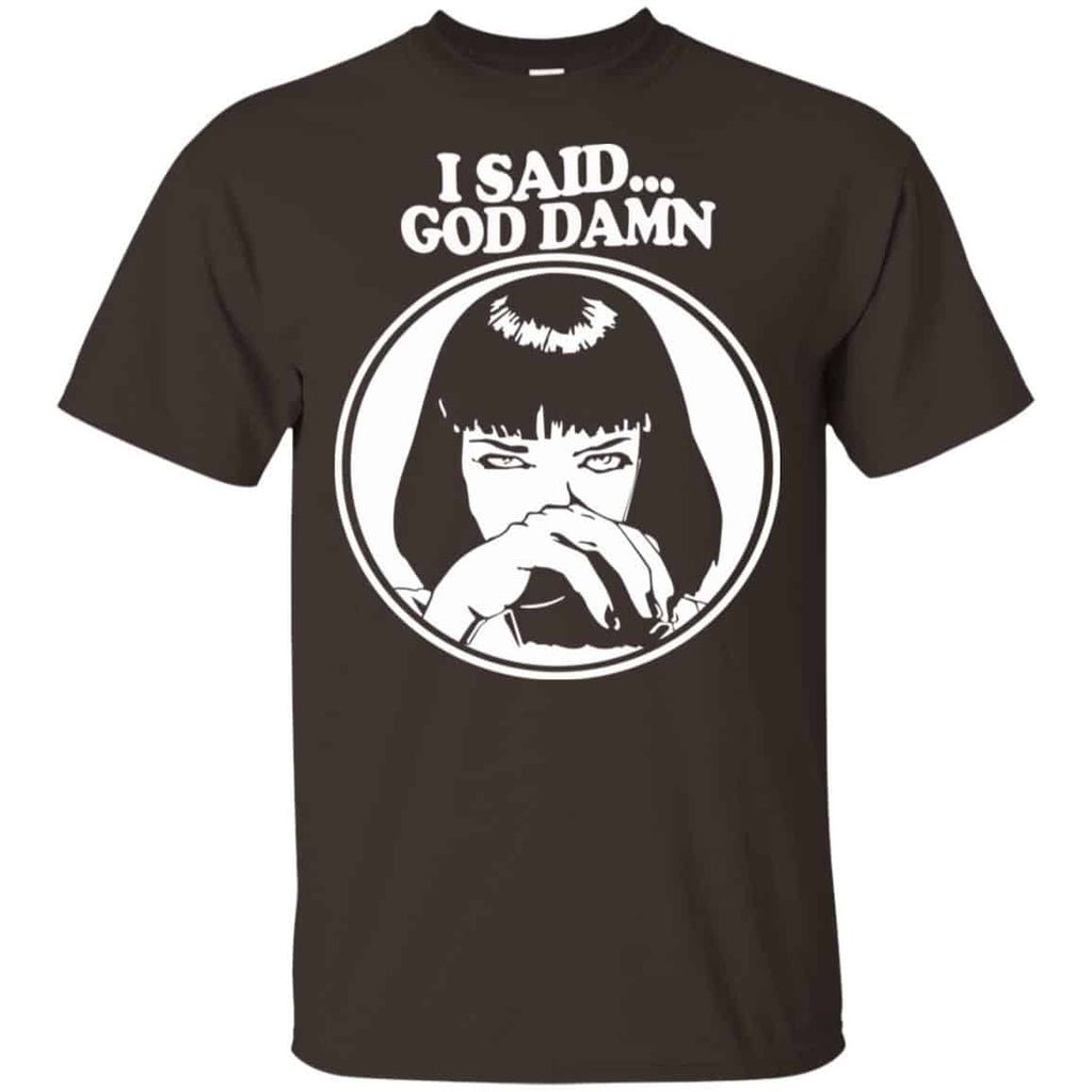 I Said God Damn Shirt, Hoodie, Tank