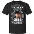 A Woman Who Loves Gibbs And Was Born In November T-Shirts, Hoodie, Tank
