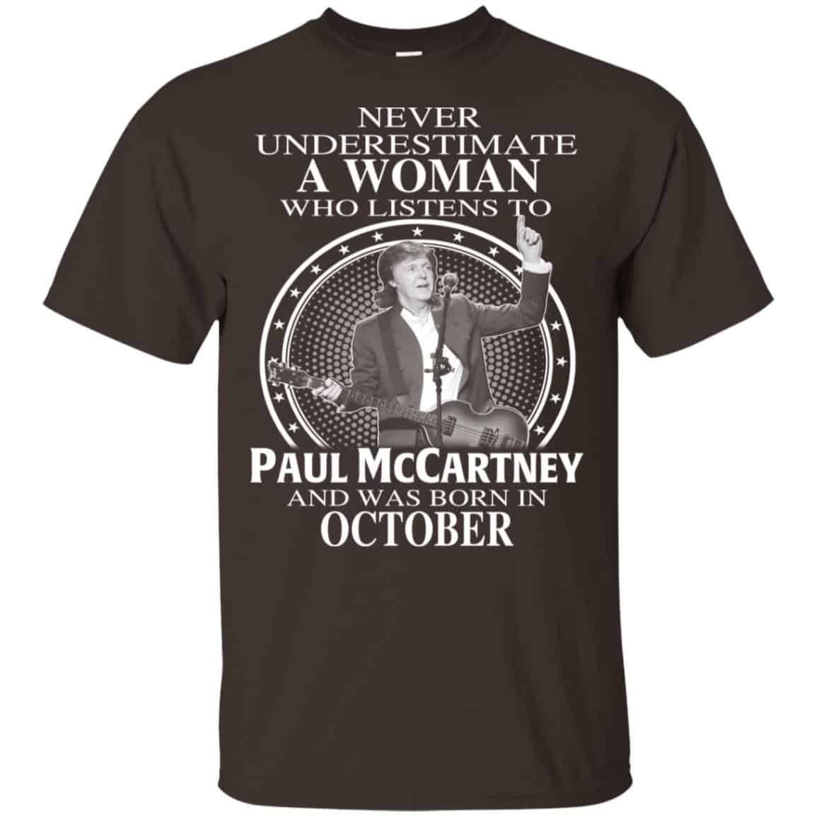 A Woman Who Listens To Paul McCartney And Was Born In October T-Shirts, Hoodie, Tank