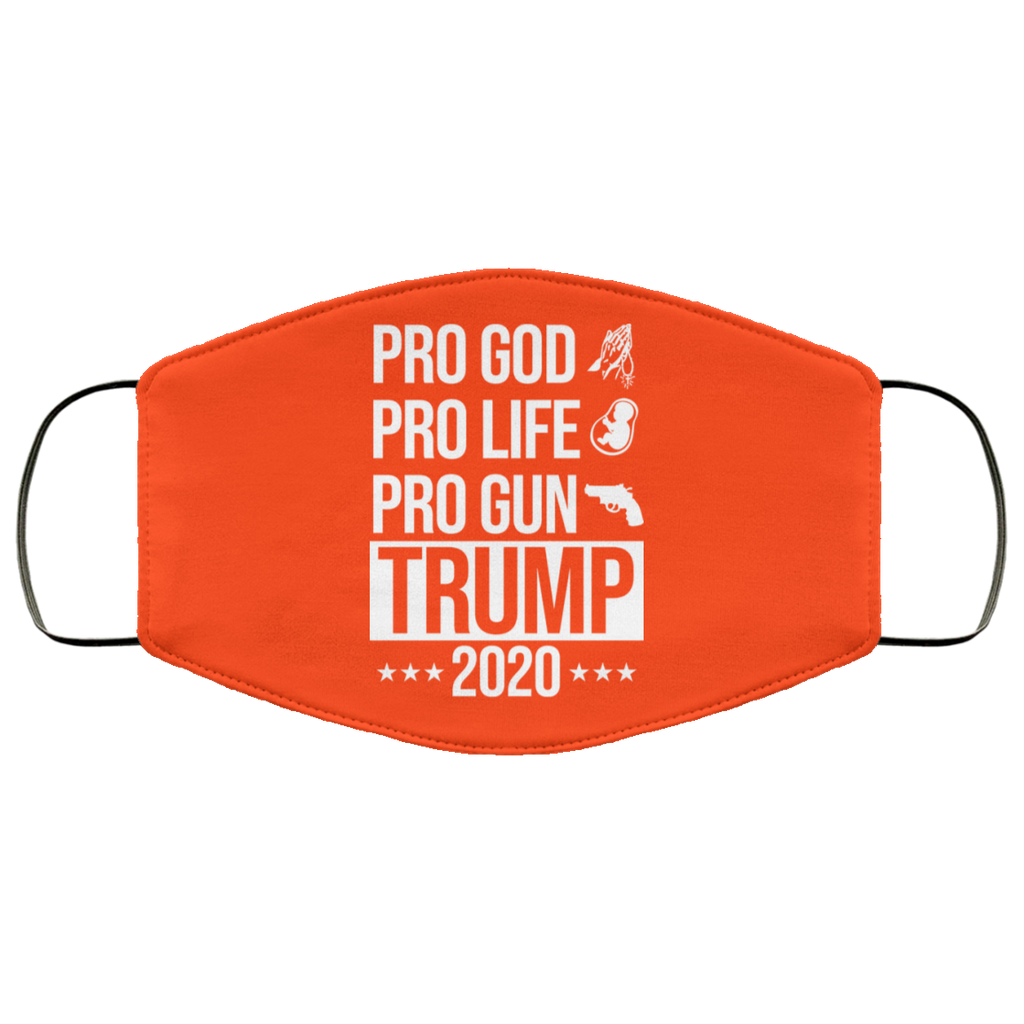 Pro God Pro Life Pro Gun Pro Donald Trump 2020 Face Mask