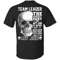 Team Leader The Hardest Part Of My Job Is Being Nice To People T-Shirts, Hoodie, Tank