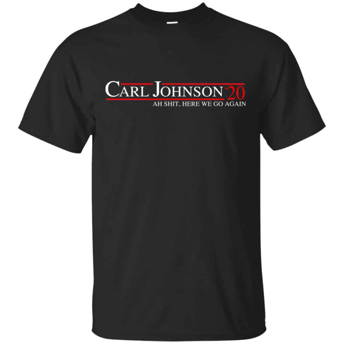 Carl Johnson 2020 Ah Shit, Here We Go Again T-Shirts, Hoodie, Tank