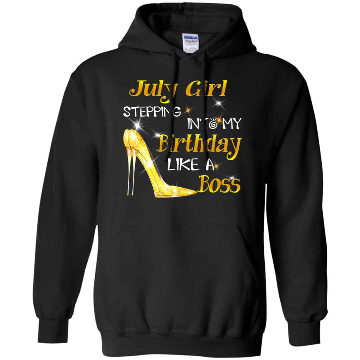July Girl Stepping Into My Birthday Like A Boss Shirt, Hoodie, Tank