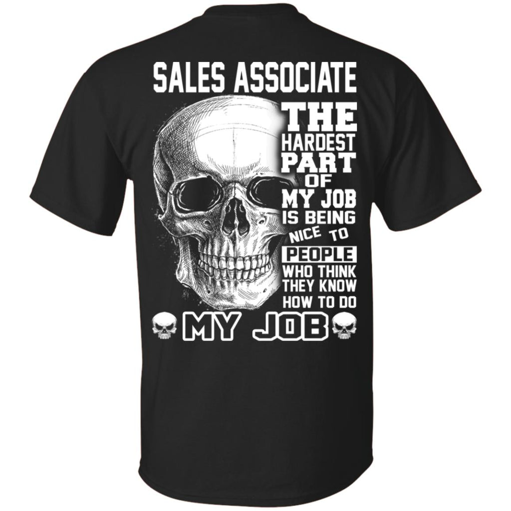 Sales Associate The Hardest Part Of My Job Is Being Nice To People T-Shirts, Hoodie, Tank