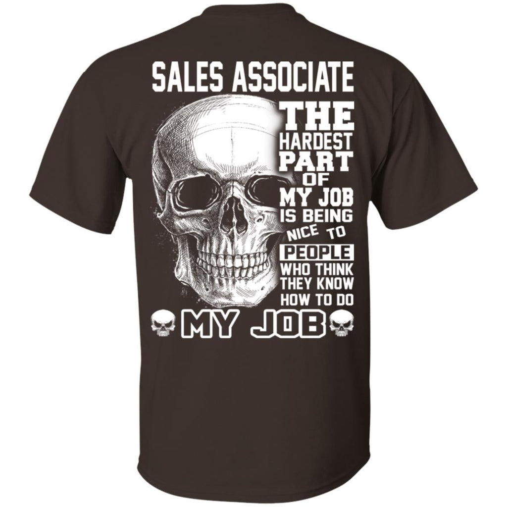 Sales Associate The Hardest Part Of My Job Is Being Nice To People T-Shirts, Hoodie, Tank