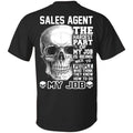 Sales Agent The Hardest Part Of My Job Is Being Nice To People T-Shirts, Hoodie, Tank