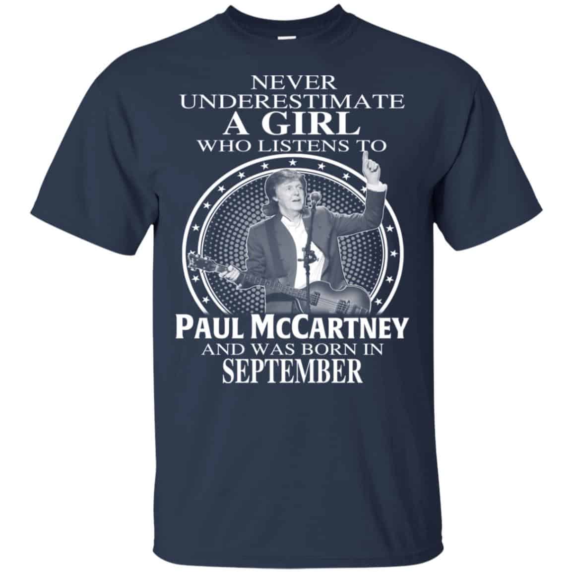 A Girl Who Listens To Paul McCartney And Was Born In September T-Shirts, Hoodie, Tank