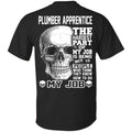Plumber Apprentice The Hardest Part Of My Job Is Being Nice To People T-Shirts, Hoodie, Tank