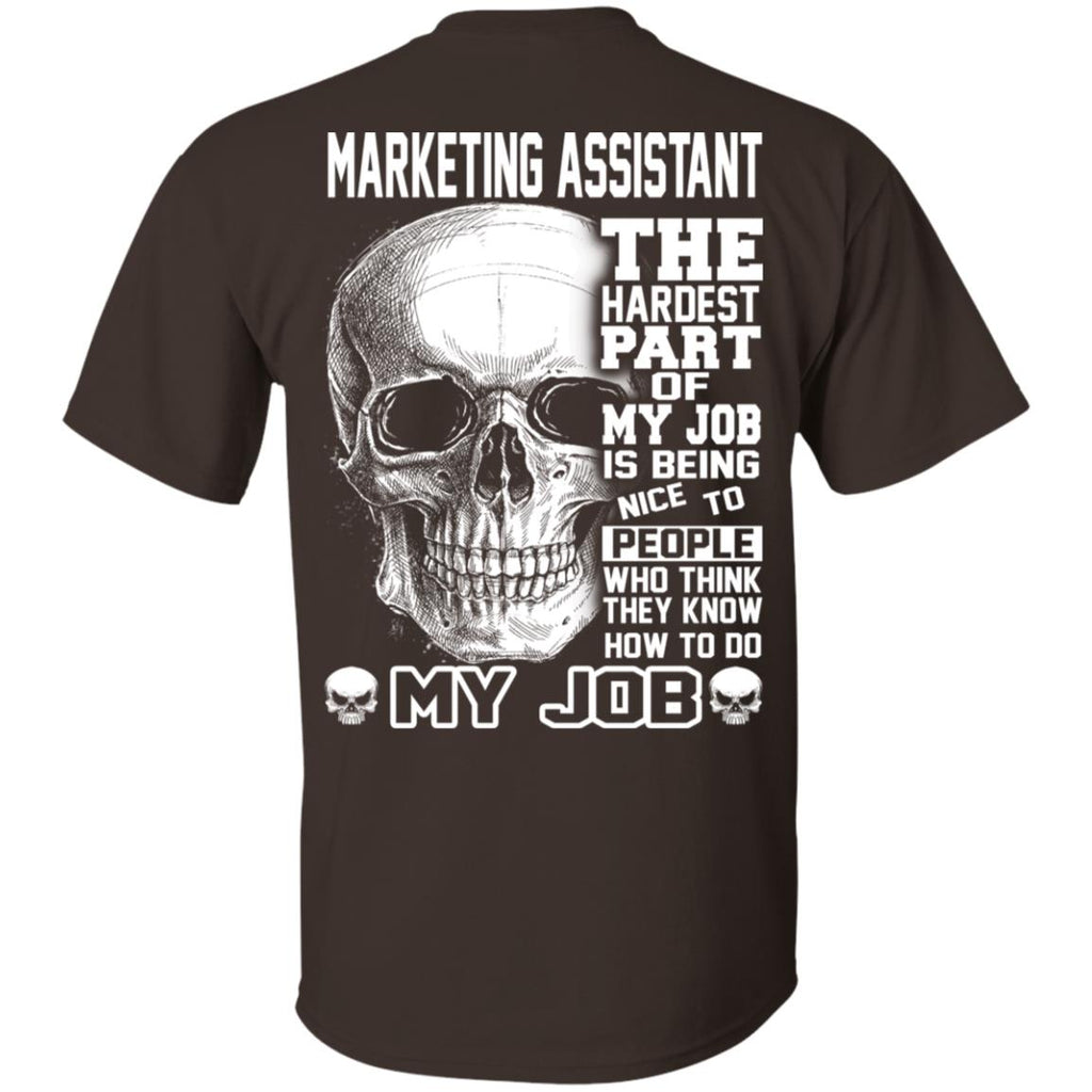 Marketing Assistant The Hardest Part Of My Job Is Being Nice To People T-Shirts, Hoodie, Tank