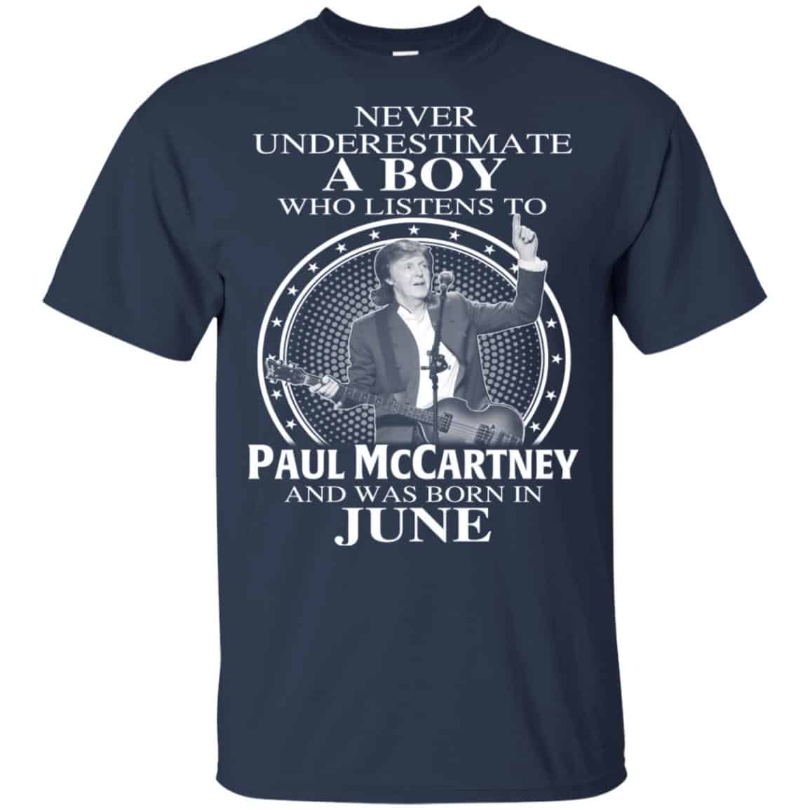 A Boy Who Listens To Paul McCartney And Was Born In June T-Shirts, Hoodie, Tank