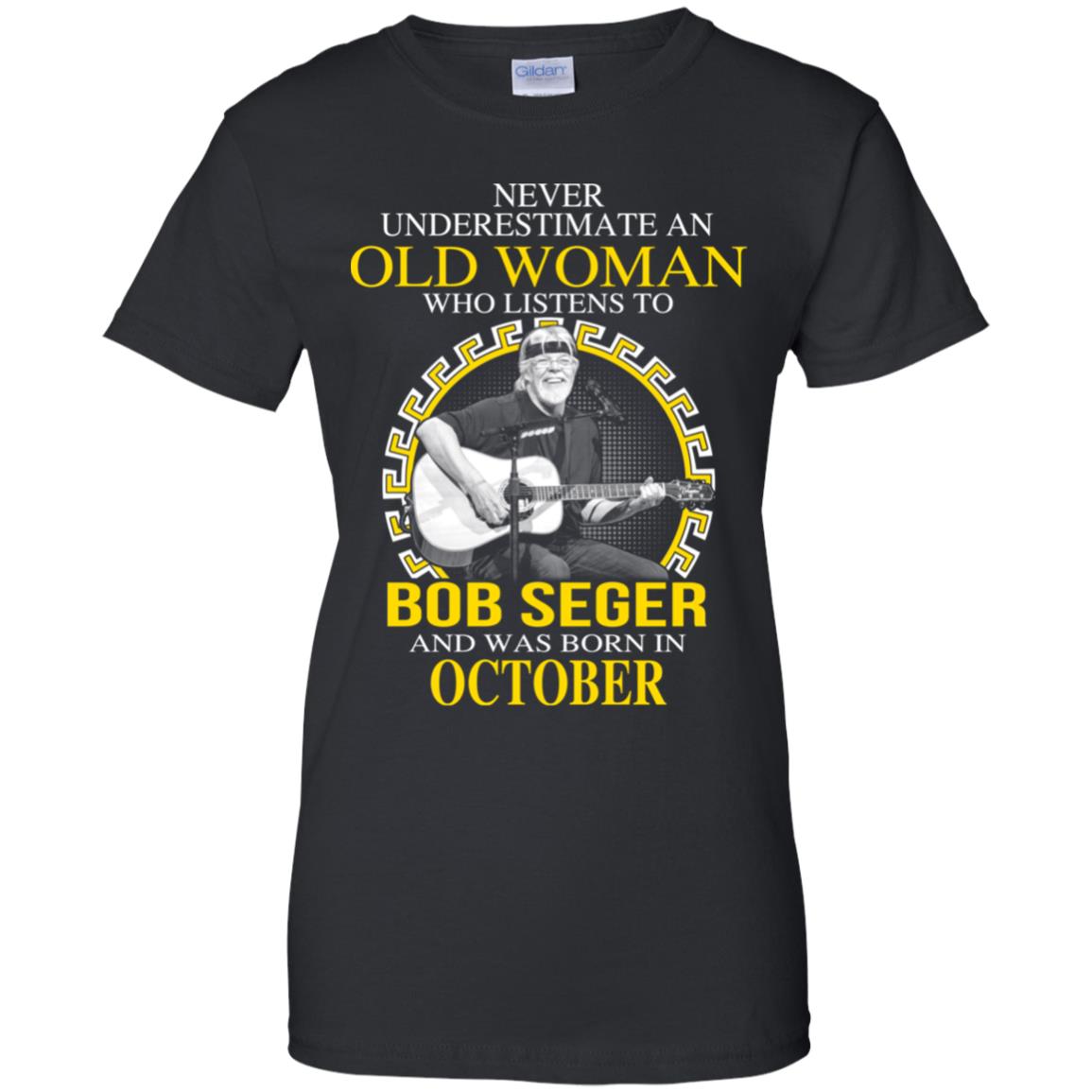 An Old Woman Who Listens To Bob Seger And Was Born In October T-Shirts, Hoodie, Tank
