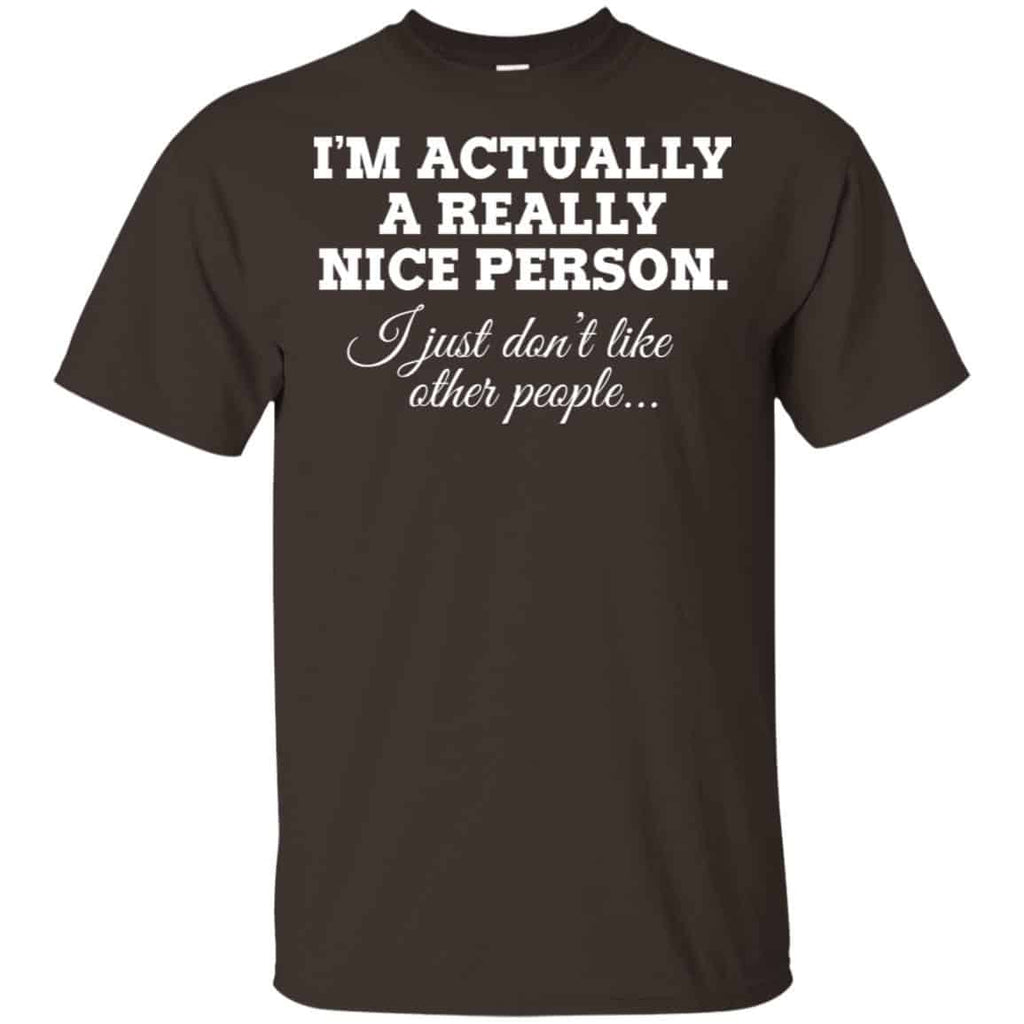 I’m Actually A Really Nice Person Shirt, Hoodie, Tank